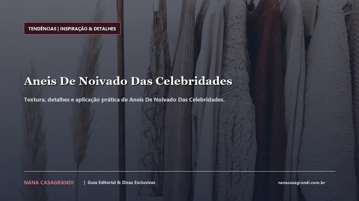 Detalhes de textura e aplicação do Aneis De Noivado Das Celebridades