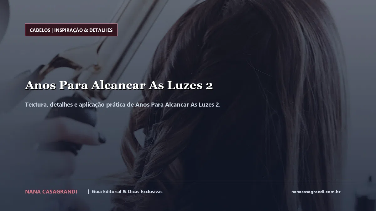 Detalhes de textura e aplicação do Anos Para Alcancar As Luzes 2