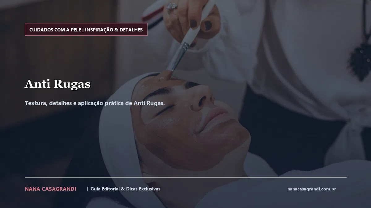 Detalhes de textura e aplicação do Anti Rugas