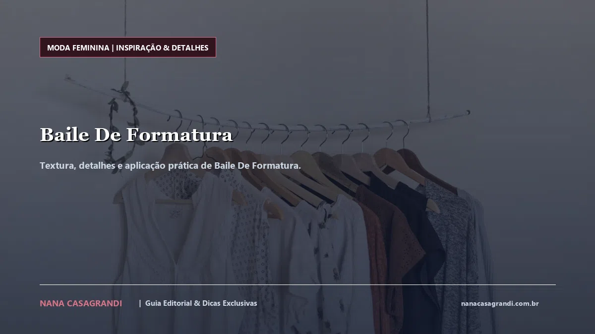 Detalhes de textura e aplicação do Baile De Formatura