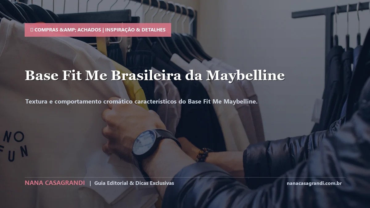 Detalhes de textura e aplicação do Base Fit Me Maybelline