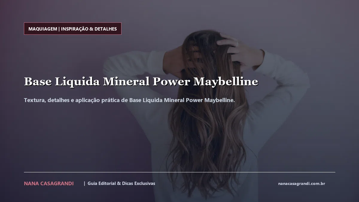 Detalhes de textura e aplicação do Base Liquida Mineral Power Maybelline