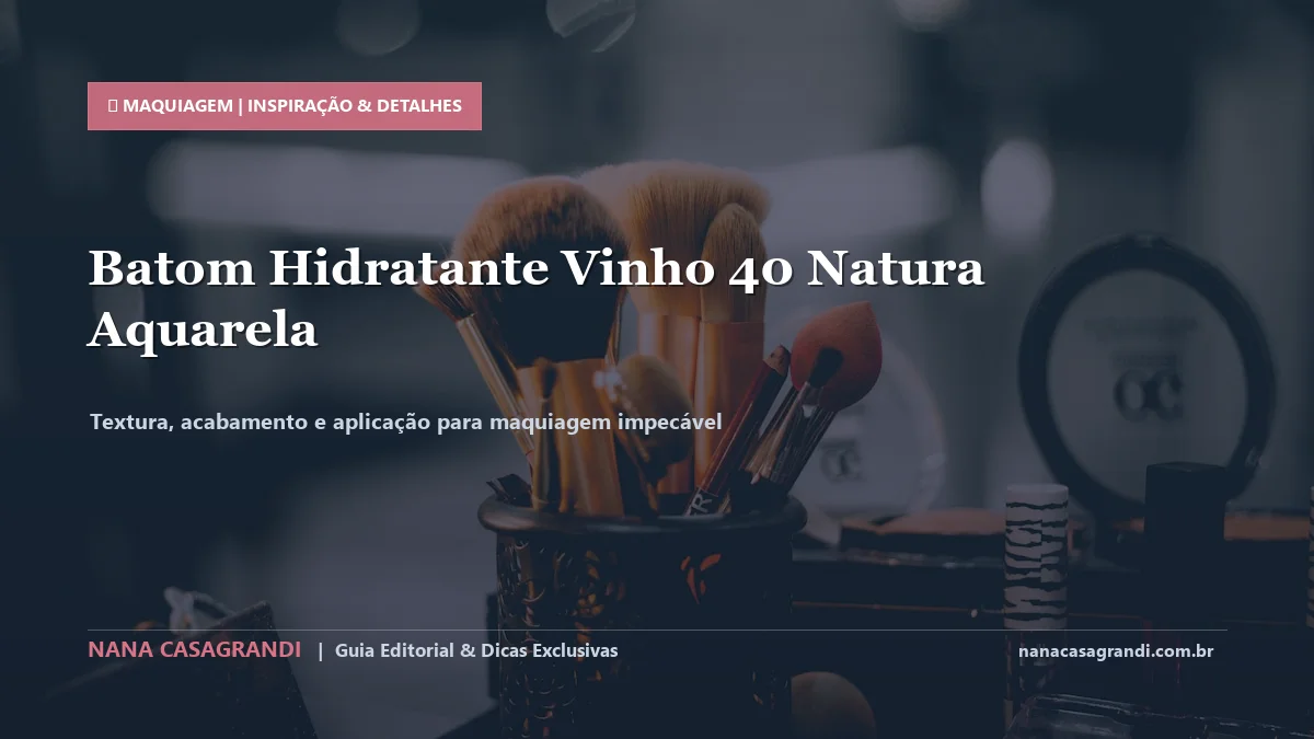 Detalhes de textura e aplicação do Batom Vinho 40 Natura Aquarela