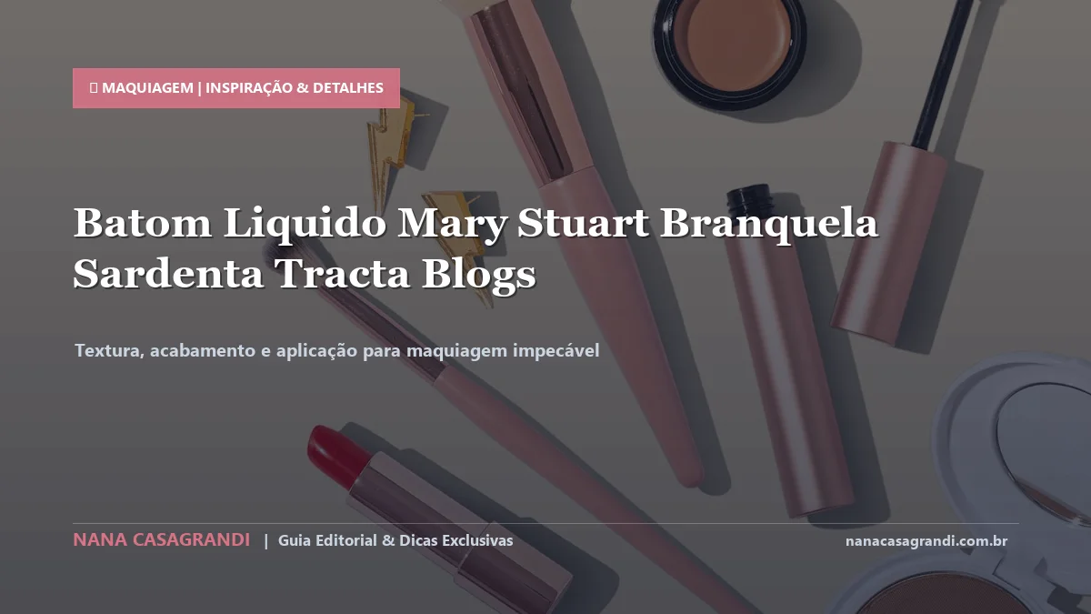 Detalhes de textura e aplicação do Batom Líquido Mary Stuart Tracta