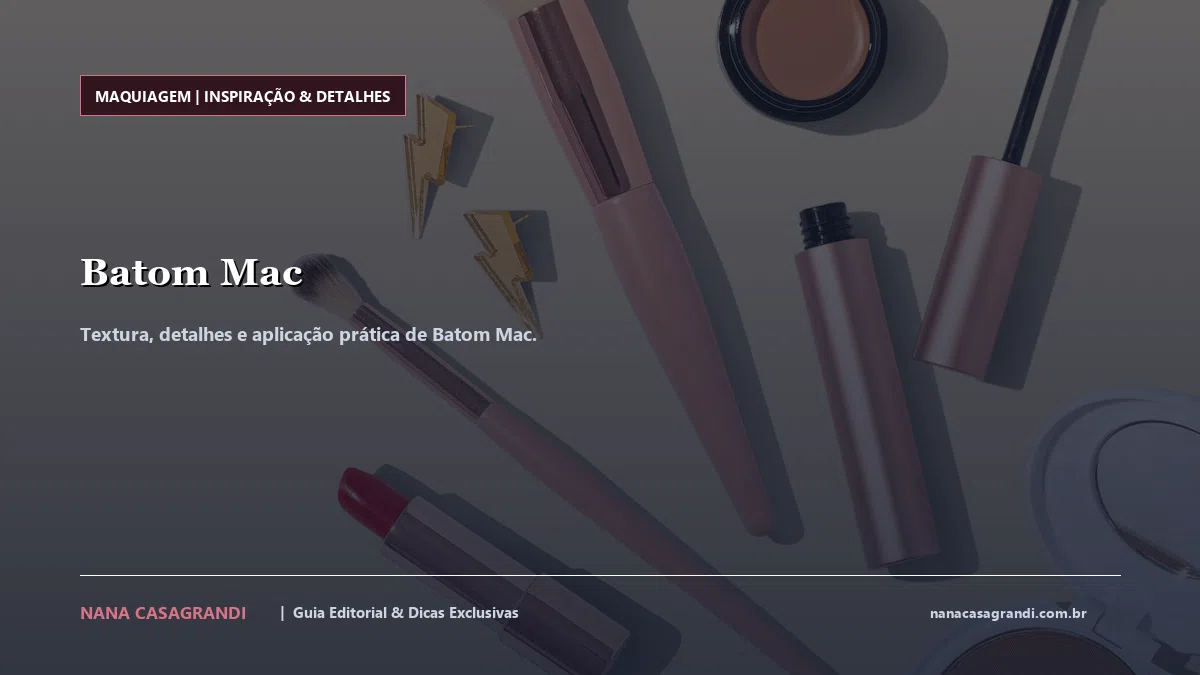 Detalhes de textura e aplicação do Batom Mac