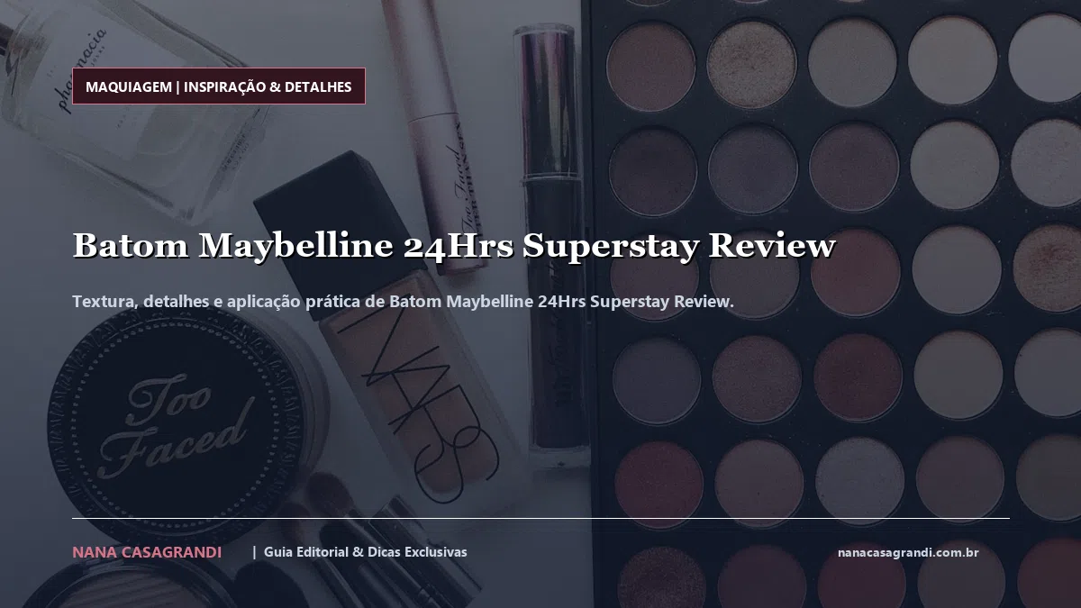 Detalhes de textura e aplicação do Batom Maybelline 24Hrs Superstay Review
