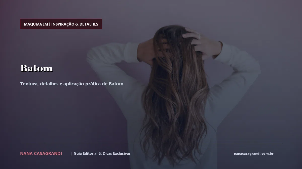 Detalhes de textura e aplicação do Batom