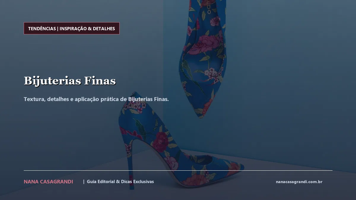 Detalhes de textura e aplicação do Bijuterias Finas