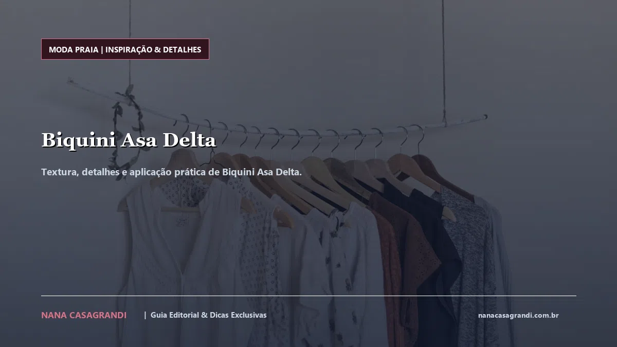 Detalhes de textura e aplicação do Biquini Asa Delta