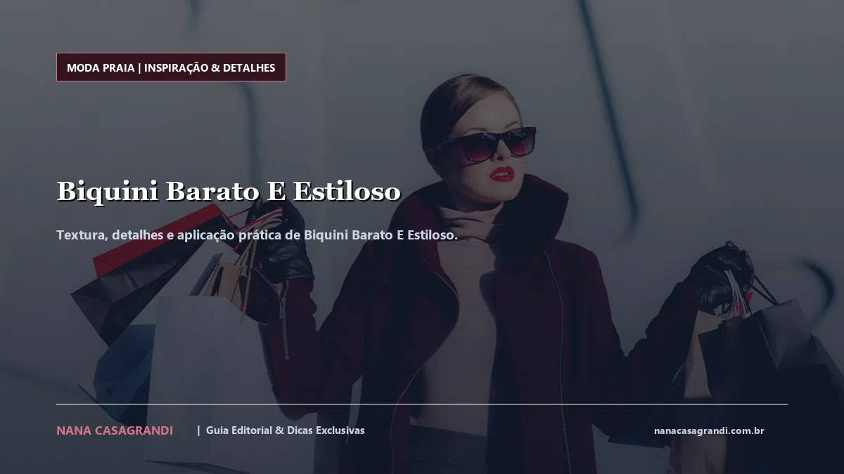 Detalhes de textura e aplicação do Biquini Barato E Estiloso