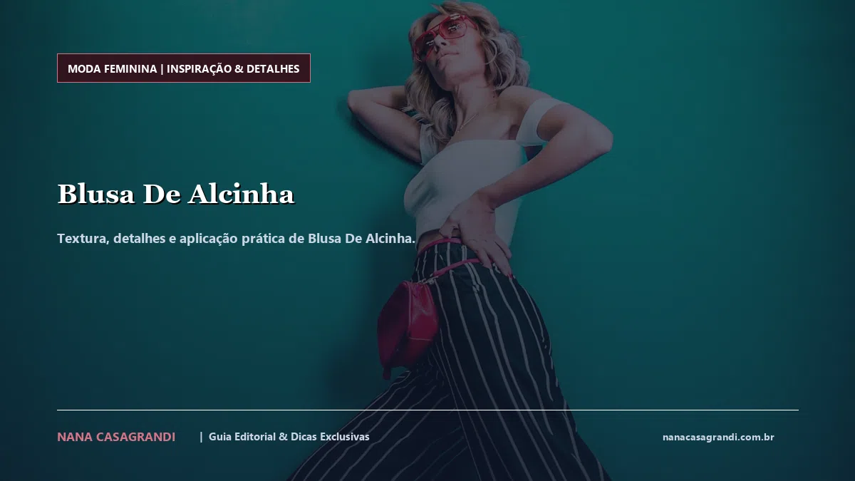 Detalhes de textura e aplicação do Blusa De Alcinha