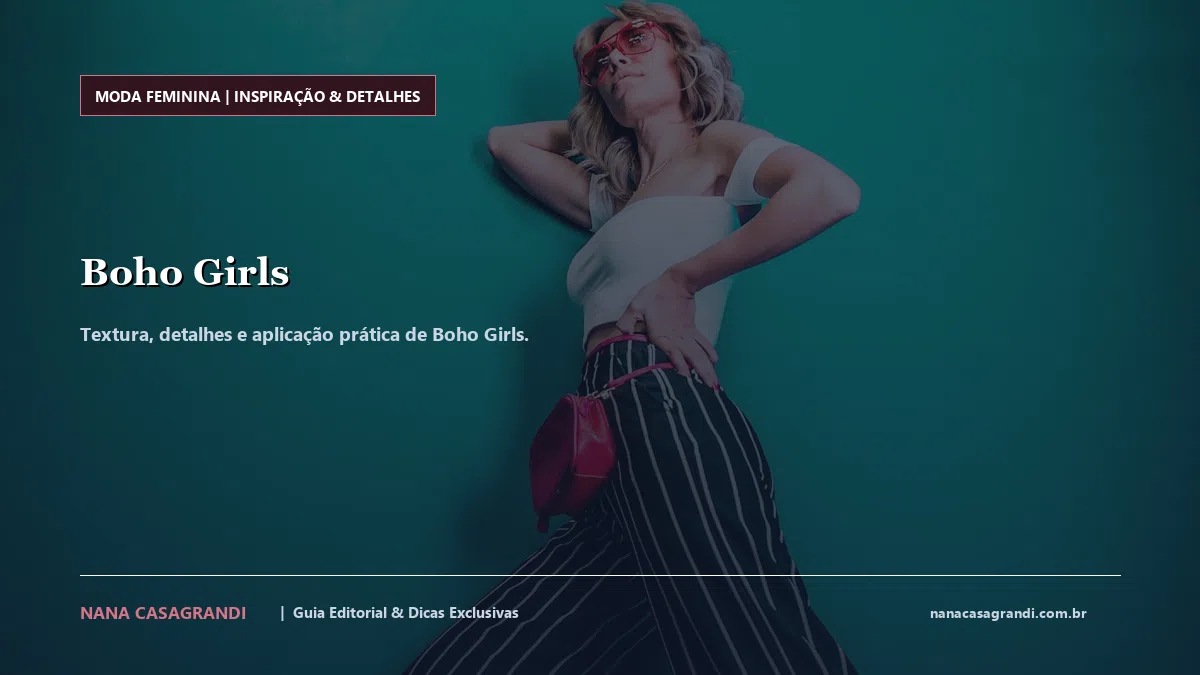 Detalhes de textura e aplicação do Boho Girls