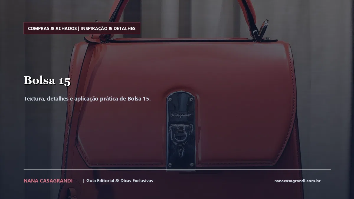 Detalhes de textura e aplicação do Bolsa 15