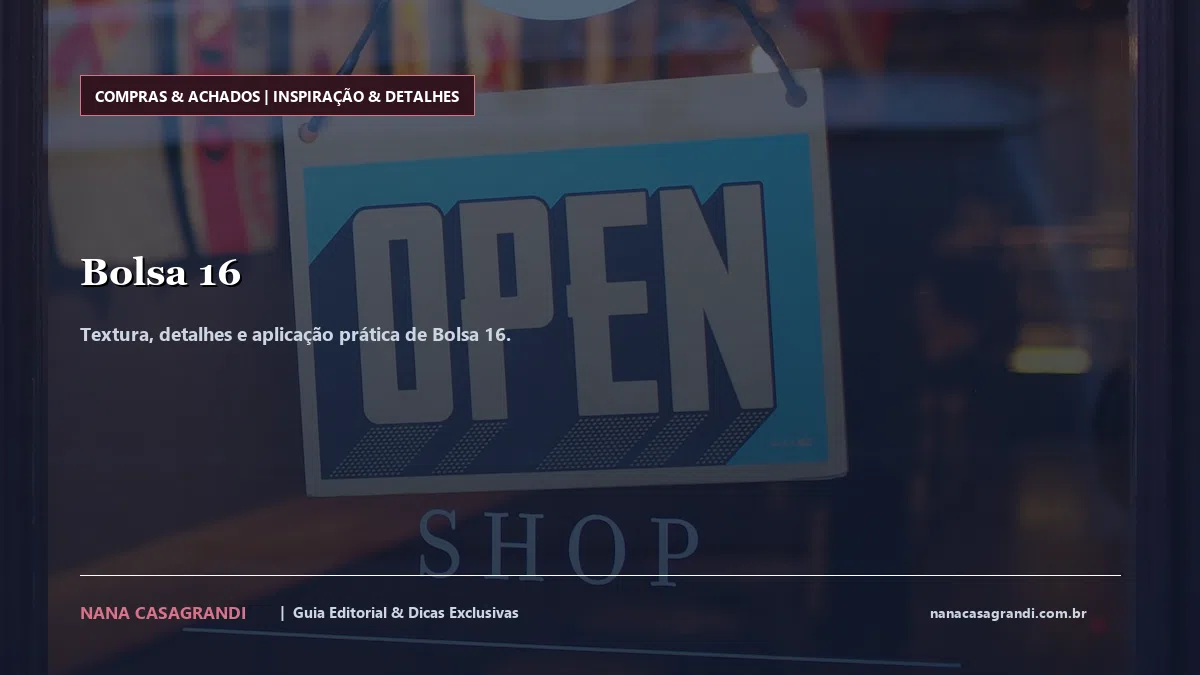 Detalhes de textura e aplicação do Bolsa 16