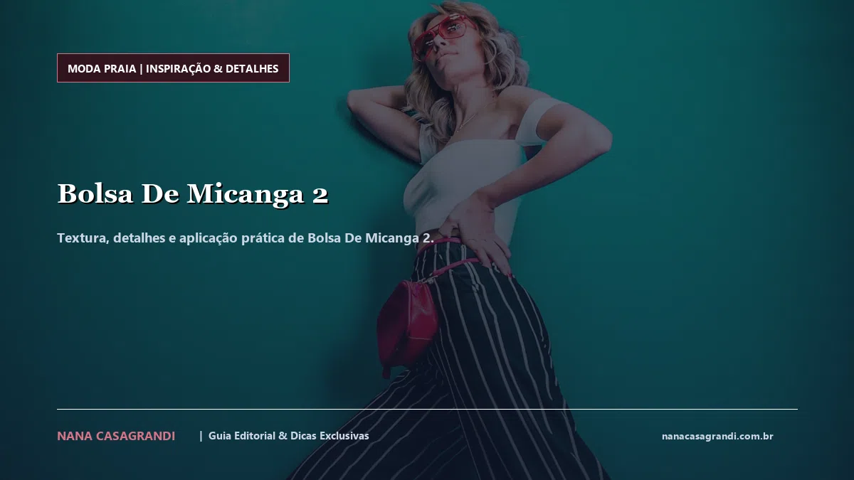 Detalhes de textura e aplicação do Bolsa De Micanga 2