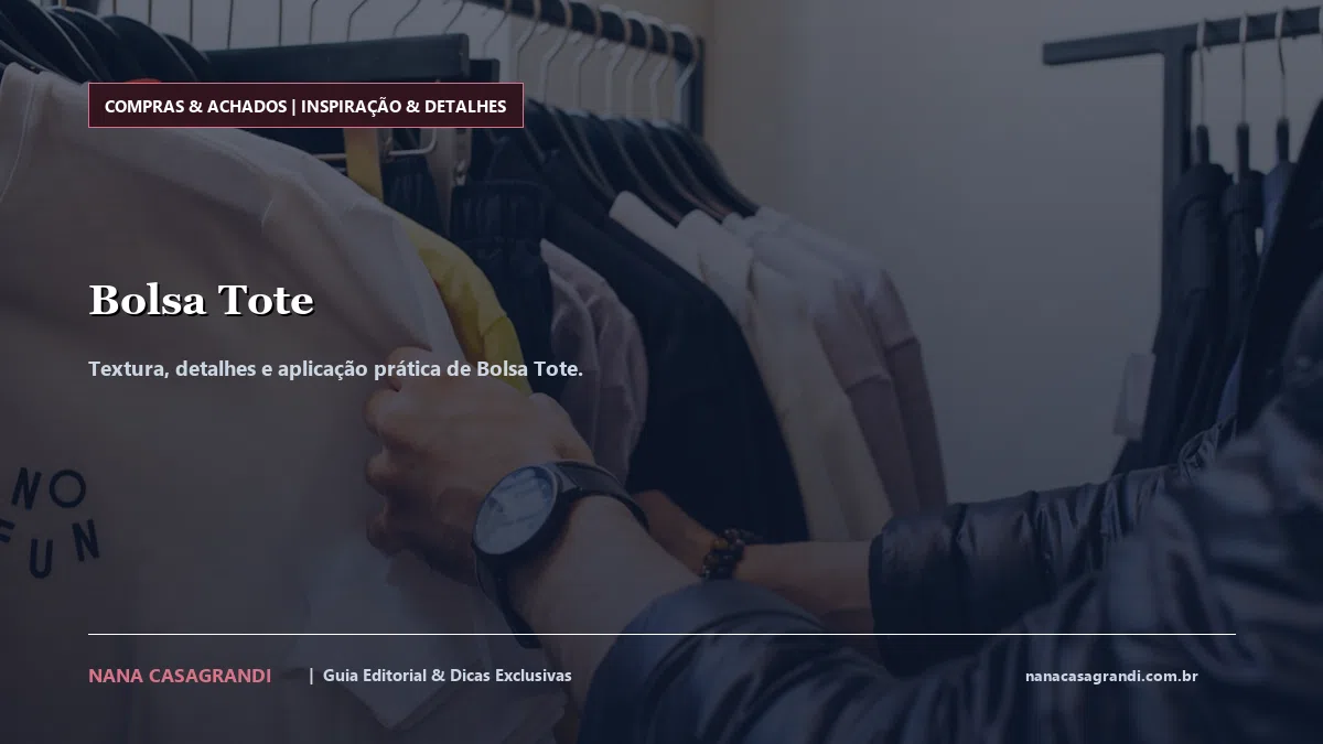 Detalhes de textura e aplicação do Bolsa Tote