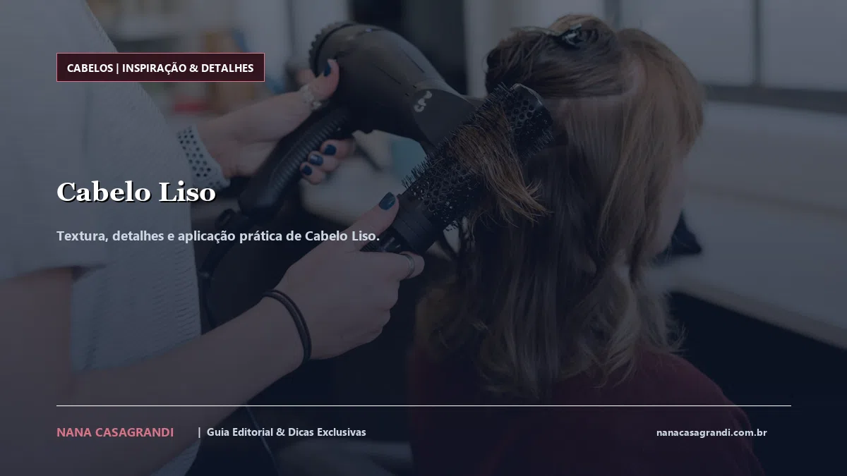 Detalhes de textura e aplicação do Cabelo Liso