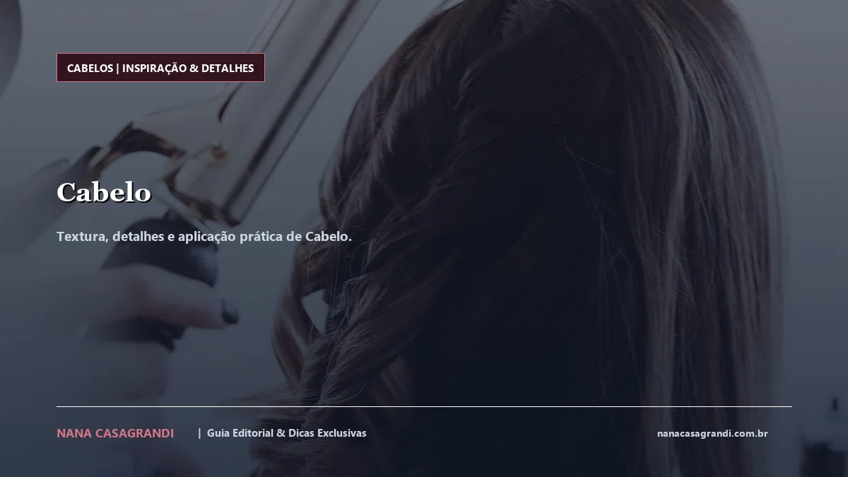 Cabelo: Guia Completo de Tendências e Looks para 2026