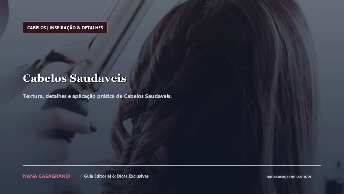 Detalhes de textura e aplicação do Cabelos Saudaveis