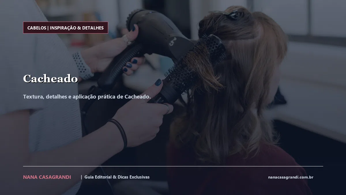 Detalhes de textura e aplicação do Cacheado