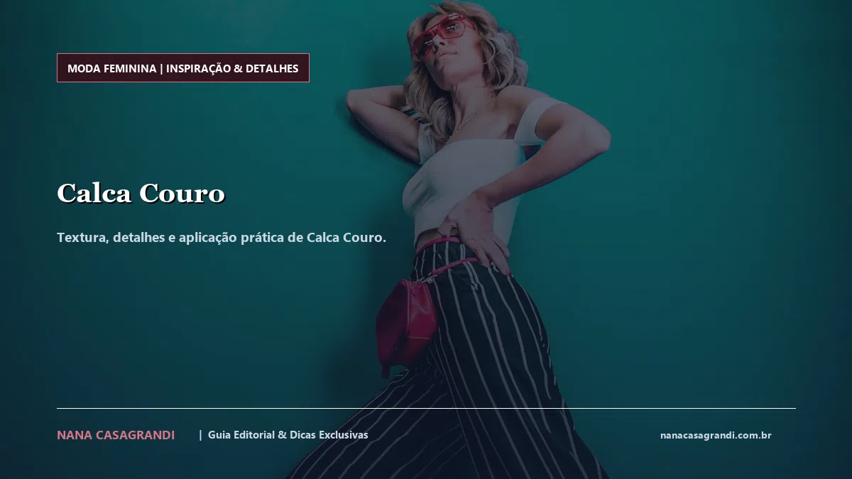 Detalhes de textura e aplicação do Calca Couro