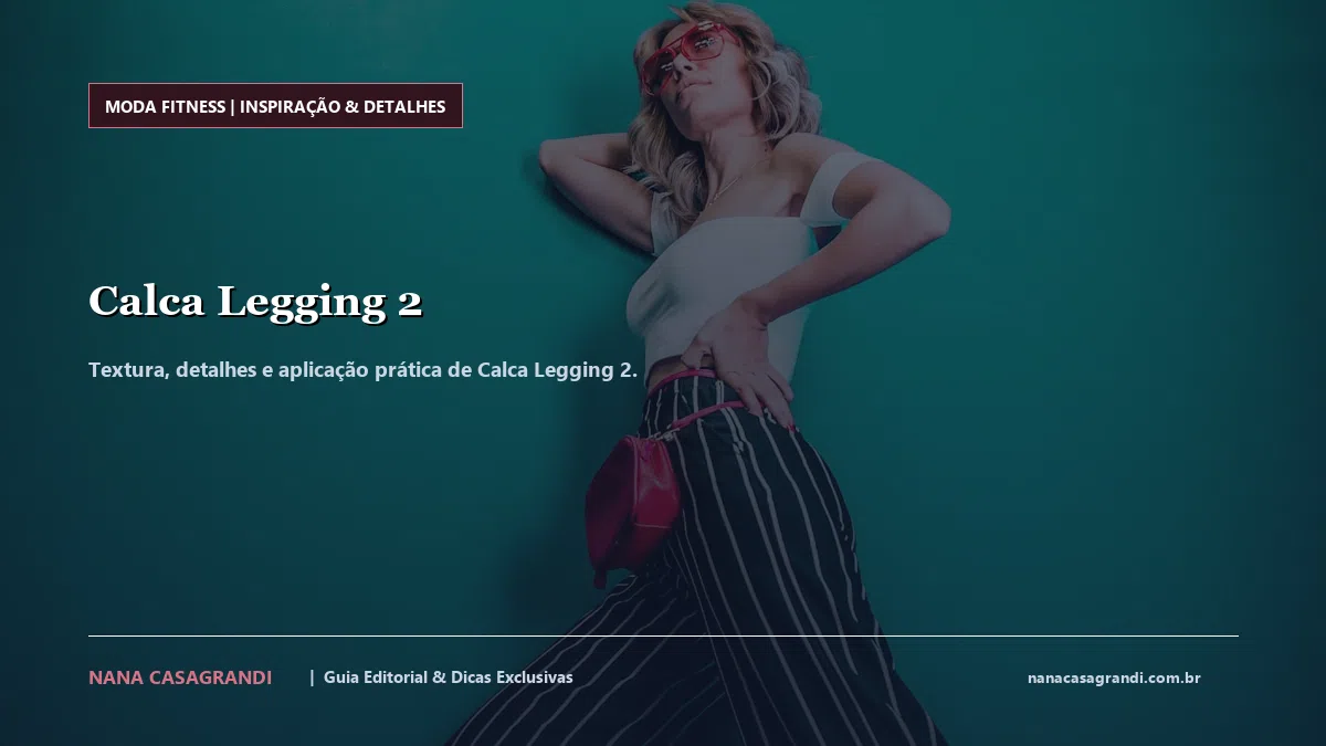 Detalhes de textura e aplicação do Calca Legging 2