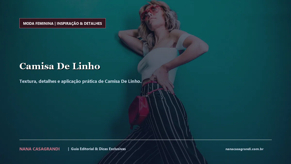 Detalhes de textura e aplicação do Camisa De Linho