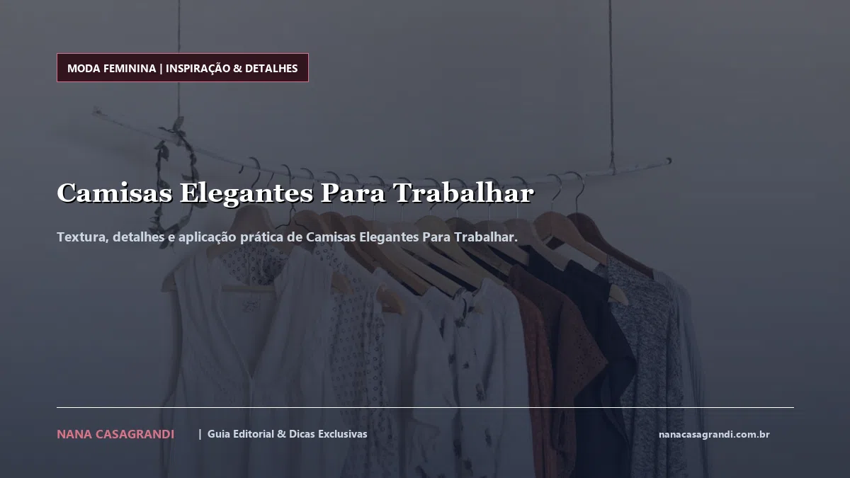 Detalhes de textura e aplicação do Camisas Elegantes Para Trabalhar
