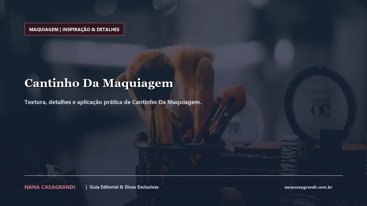 Detalhes de textura e aplicação do Cantinho Da Maquiagem