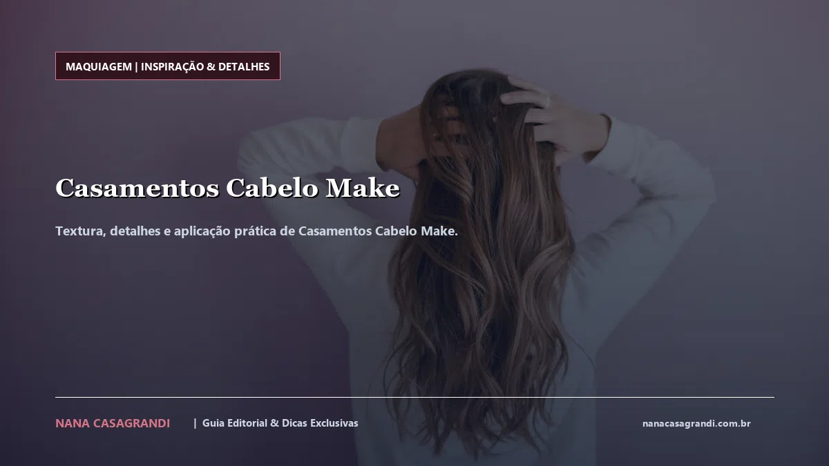 Detalhes de textura e aplicação do Casamentos Cabelo Make