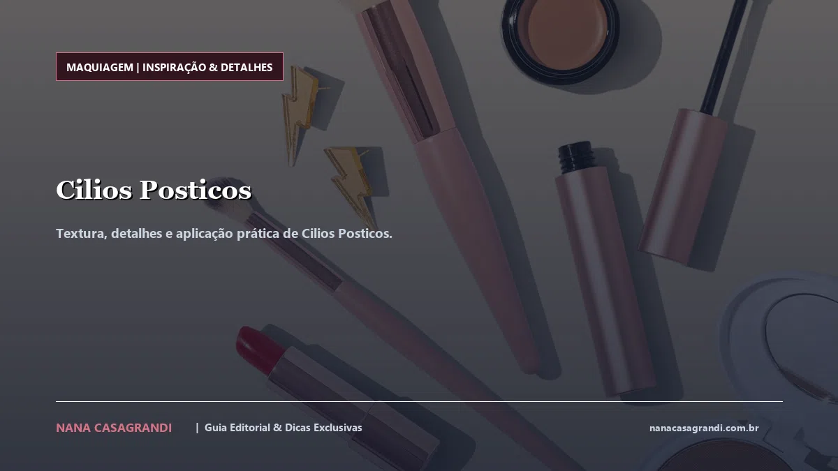 Detalhes de textura e aplicação do Cilios Posticos