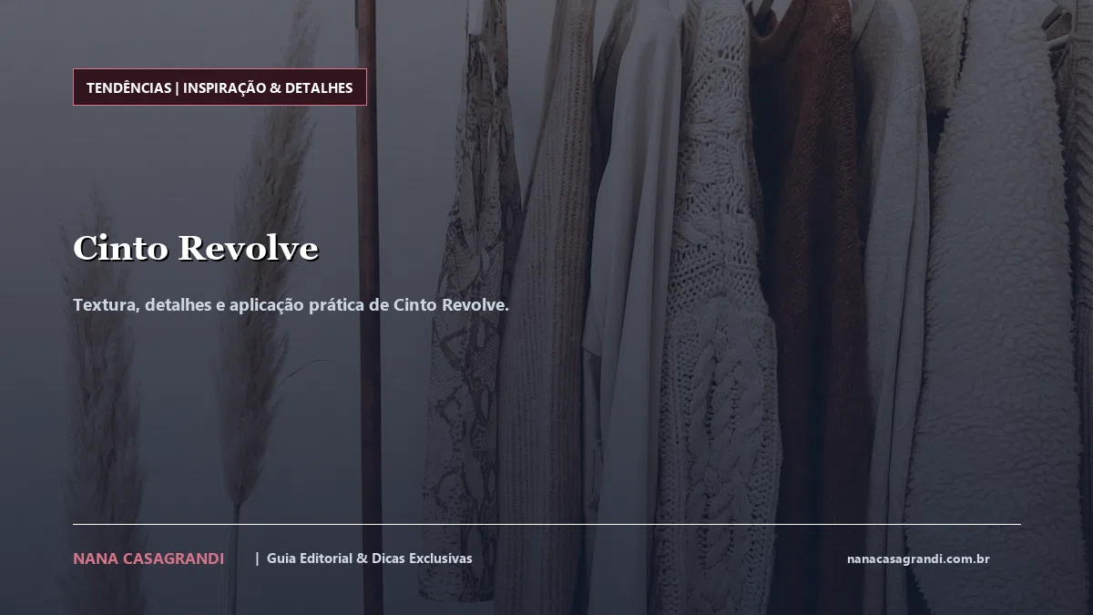 Detalhes de textura e aplicação do Cinto Revolve