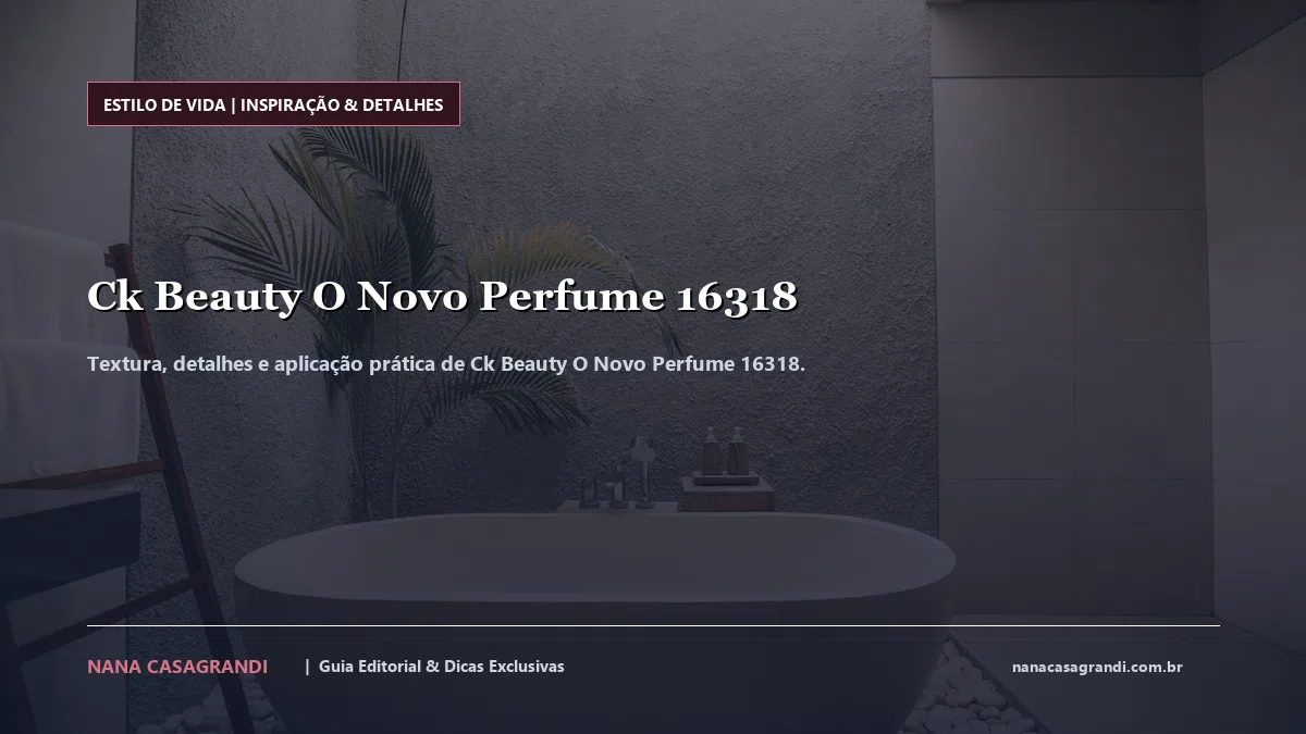 Detalhes de textura e aplicação do Ck Beauty O Novo Perfume 16318