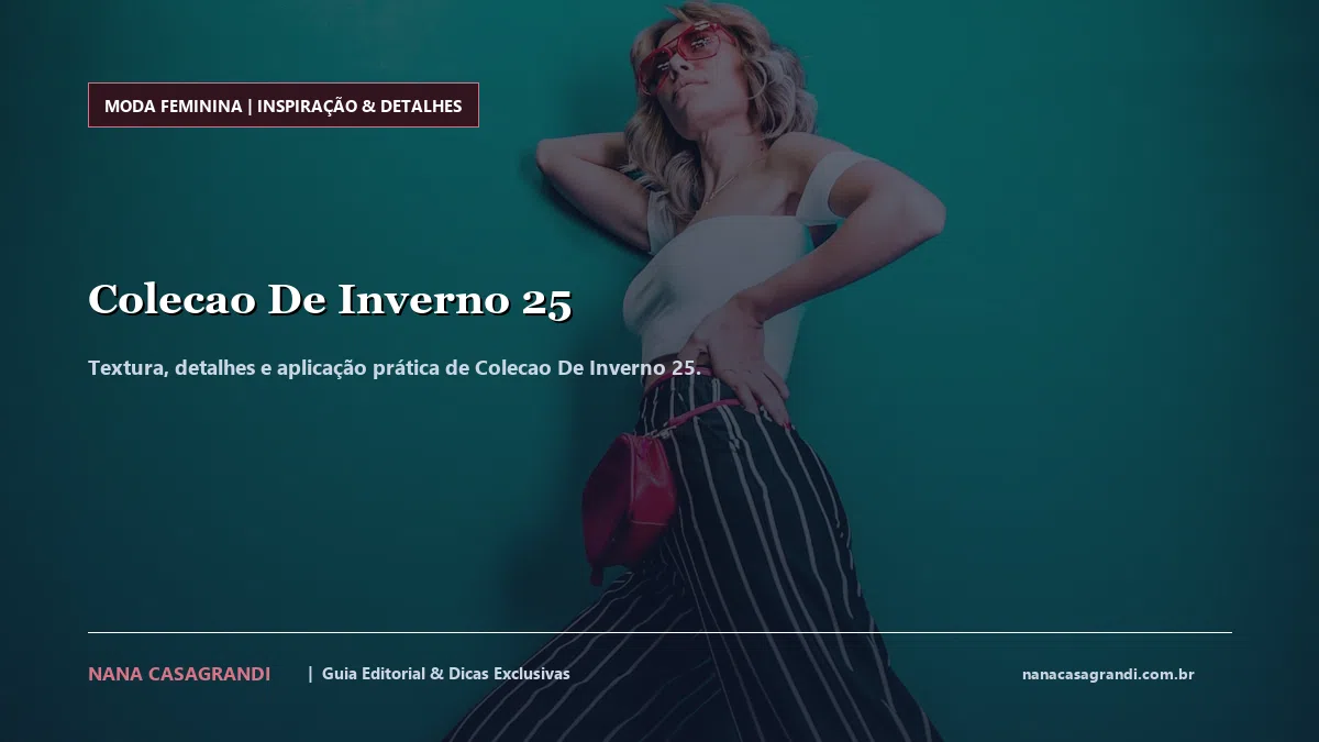 Detalhes de textura e aplicação do Colecao De Inverno 25