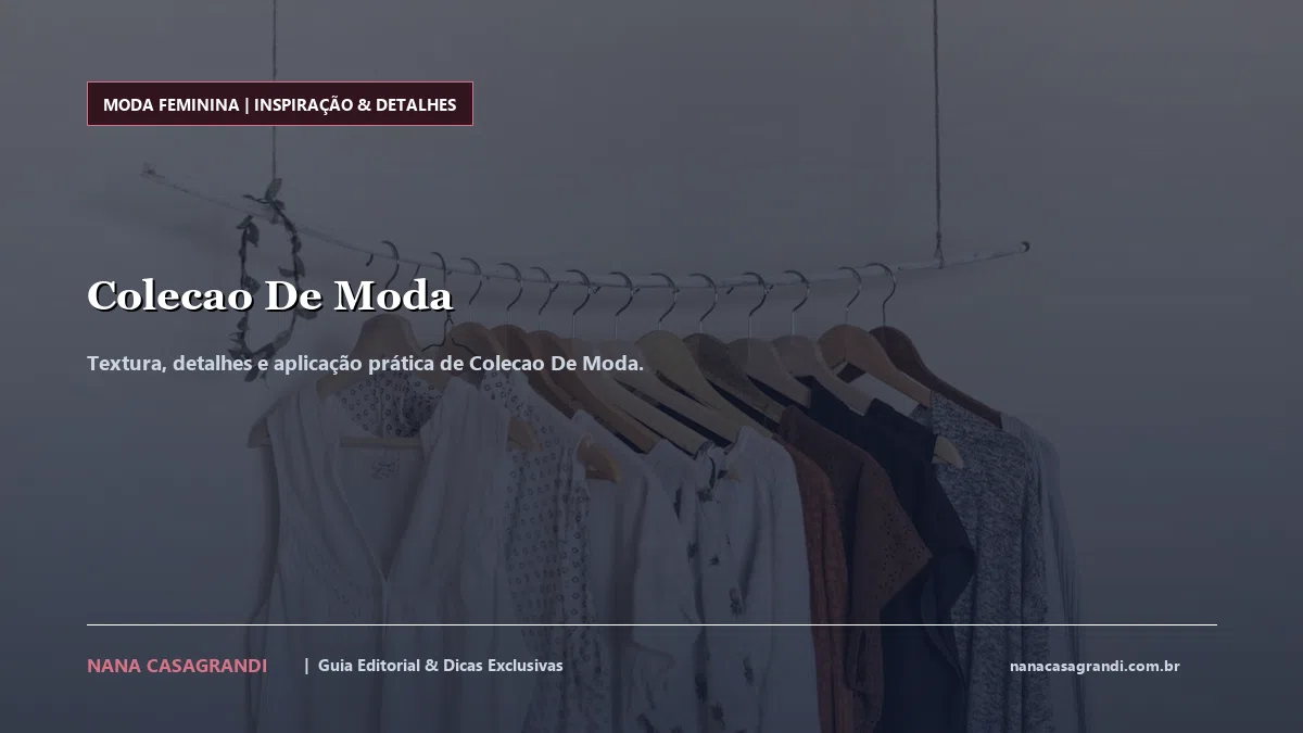 Detalhes de textura e aplicação do Colecao De Moda