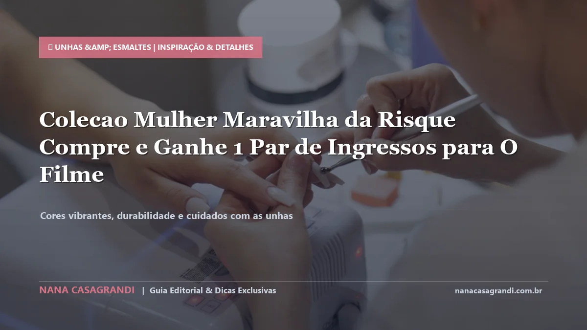 Detalhes de textura e aplicação do Esmaltes Risqué Mulher-Maravilha