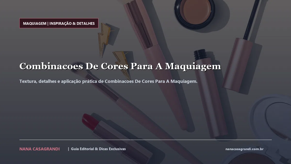 Detalhes de textura e aplicação do Combinacoes De Cores Para A Maquiagem