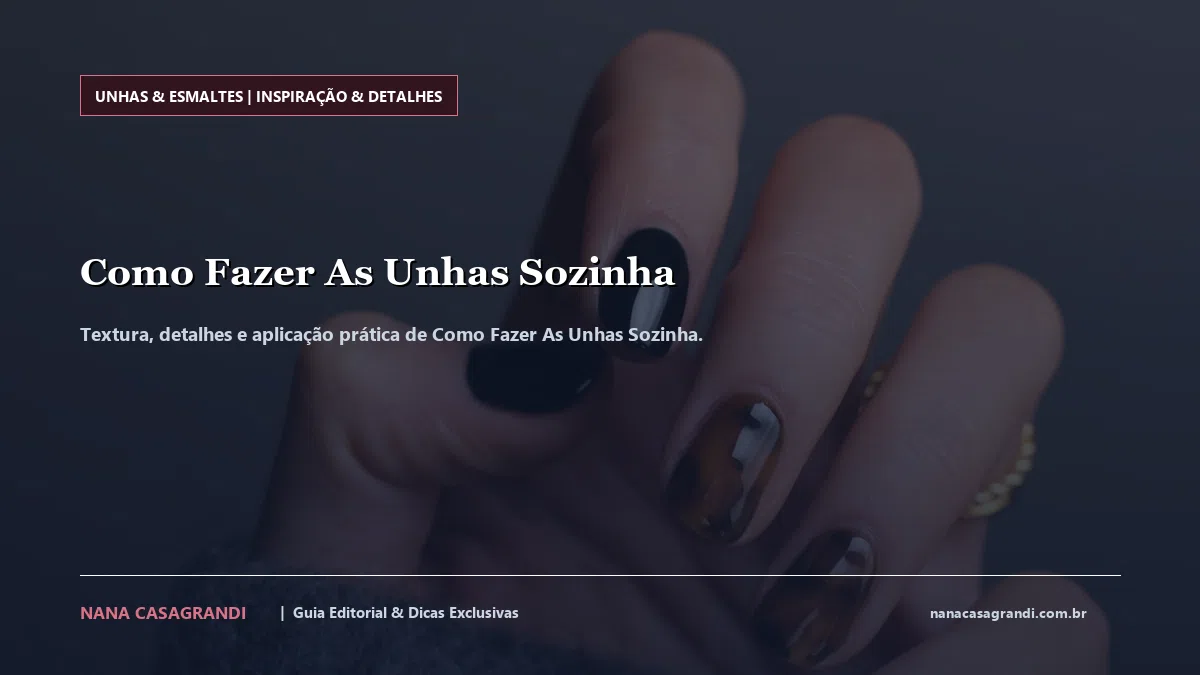 Detalhes de textura e aplicação do Como Fazer As Unhas Sozinha