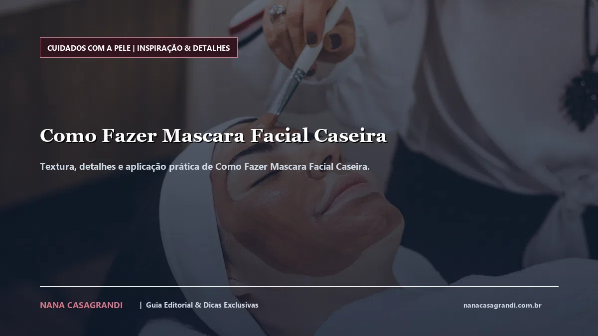 Detalhes de textura e aplicação do Como Fazer Mascara Facial Caseira