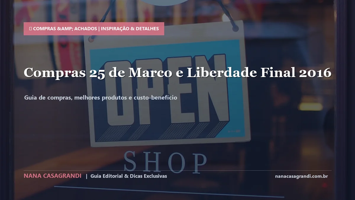 Detalhes de textura e aplicação do Compras na 25 de Março e Liberdade