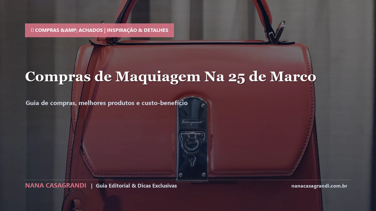 Detalhes de textura e aplicação do Compras de Maquiagem na 25 de Março