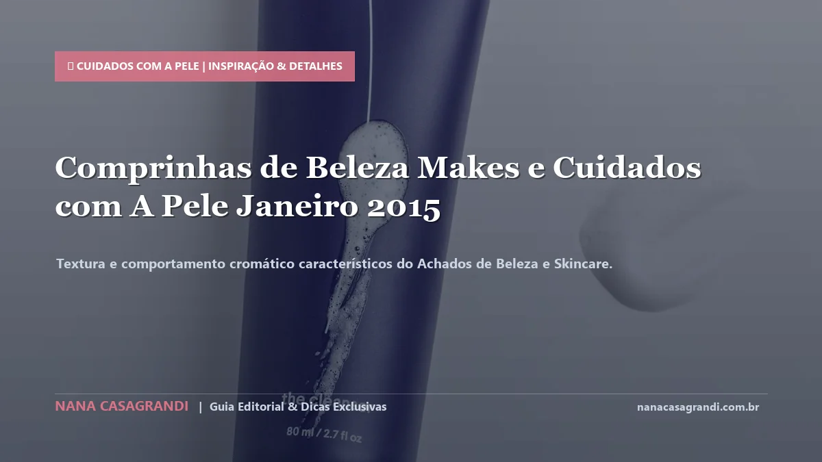 Detalhes de textura e aplicação do Achados de Beleza e Skincare