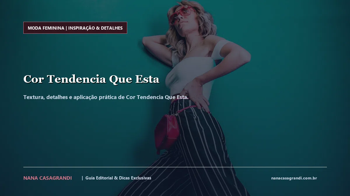Detalhes de textura e aplicação do Cor Tendencia Que Esta