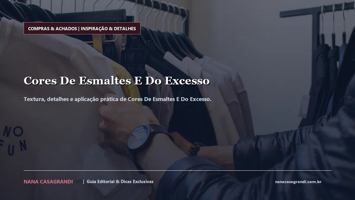 Detalhes de textura e aplicação do Cores De Esmaltes E Do Excesso