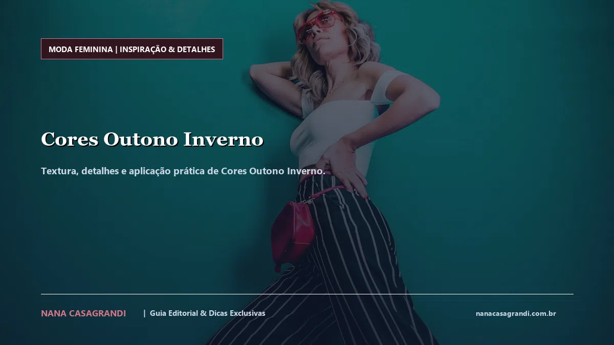 Detalhes de textura e aplicação do Cores Outono Inverno