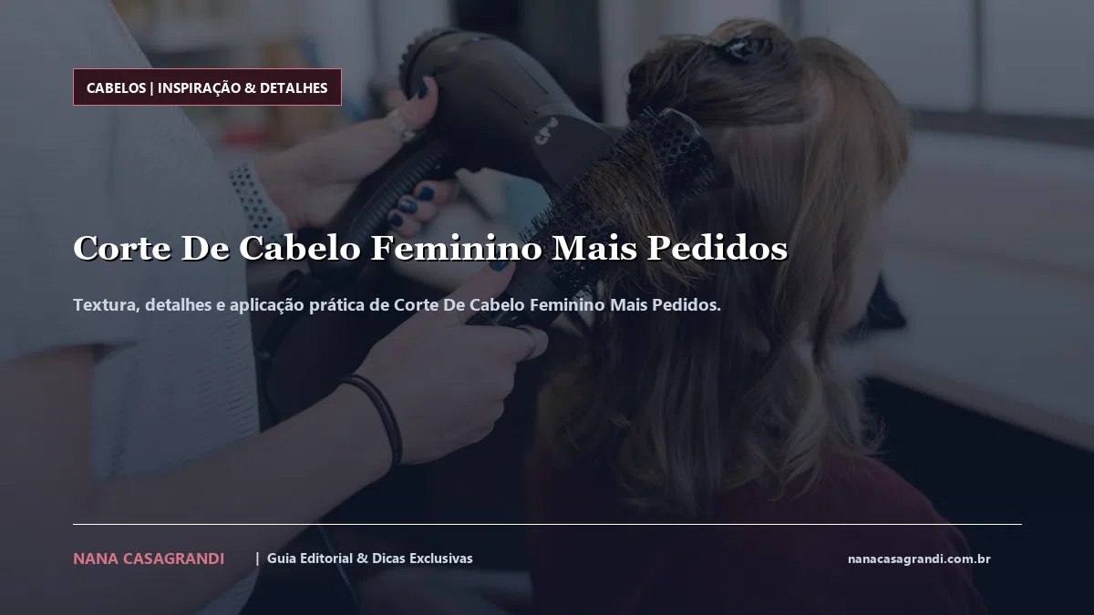 Detalhes de textura e aplicação do Corte De Cabelo Feminino Mais Pedidos