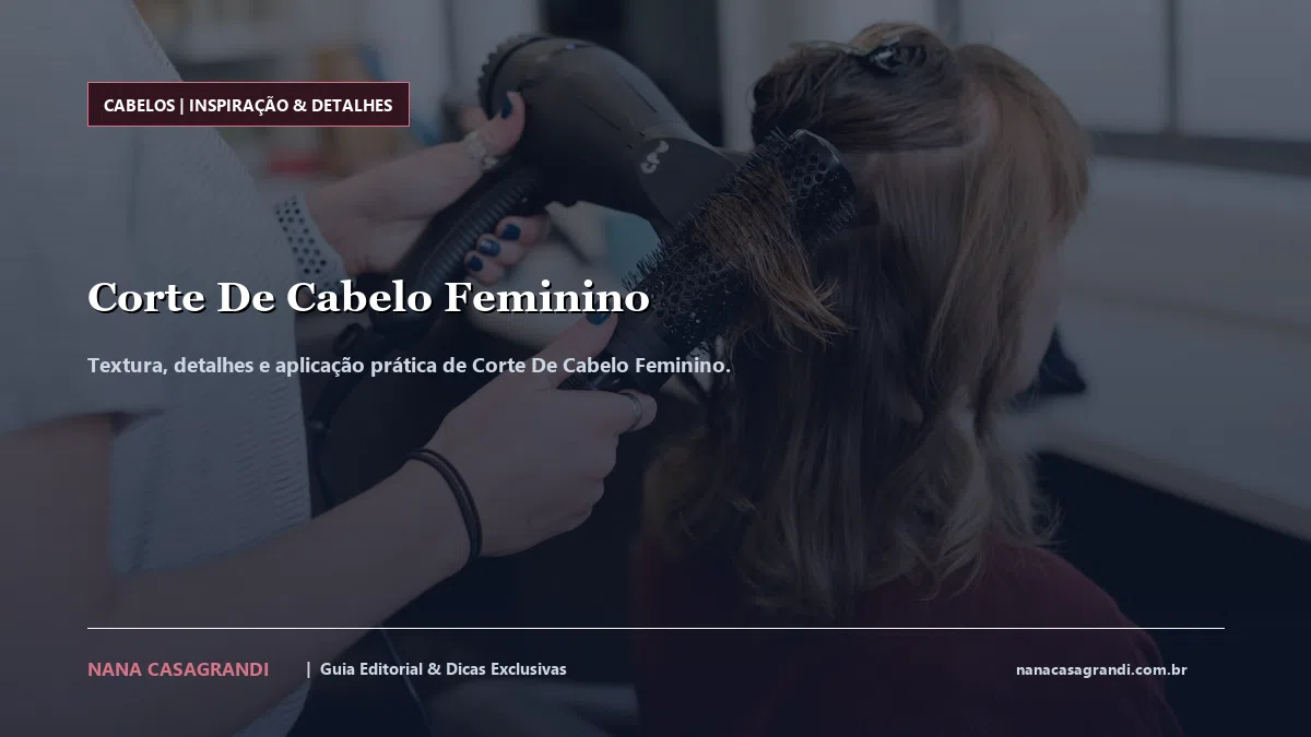 Detalhes de textura e aplicação do Corte De Cabelo Feminino
