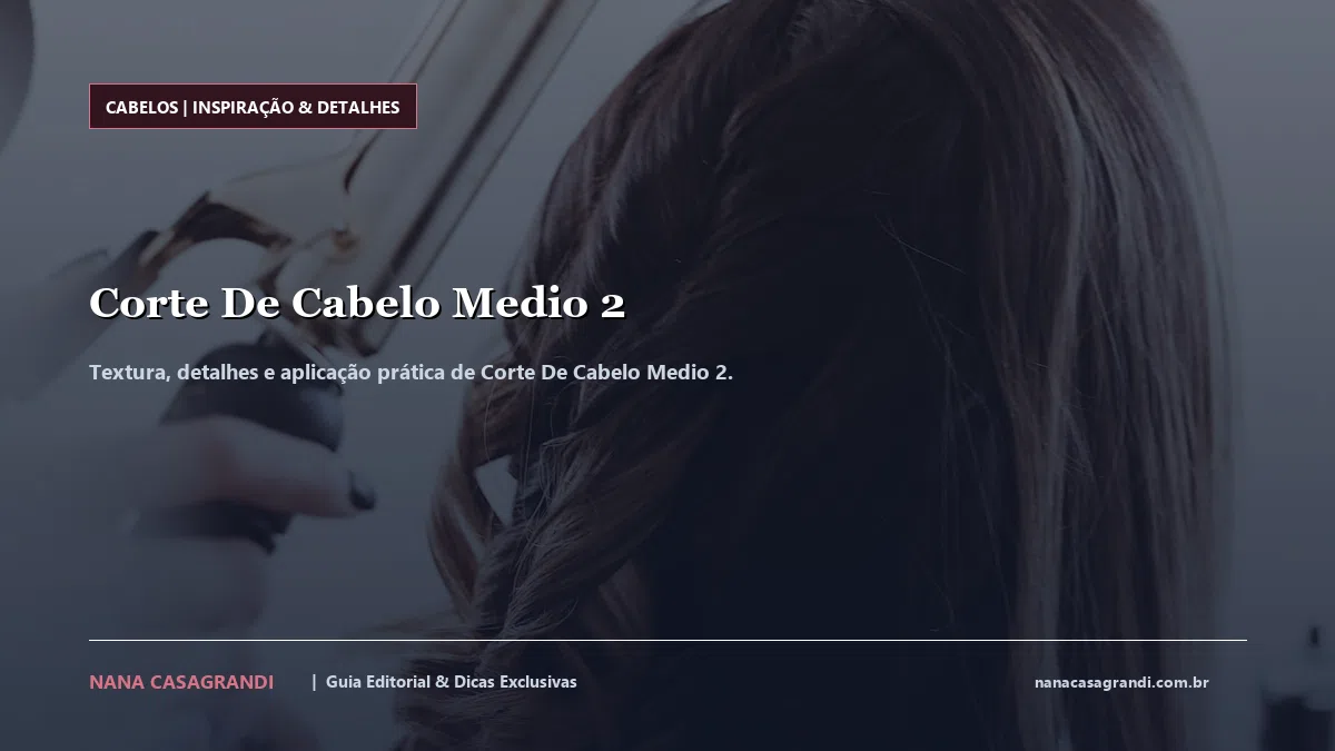 Detalhes de textura e aplicação do Corte De Cabelo Medio 2