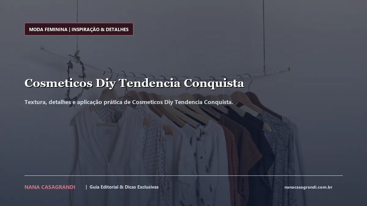 Detalhes de textura e aplicação do Cosmeticos Diy Tendencia Conquista
