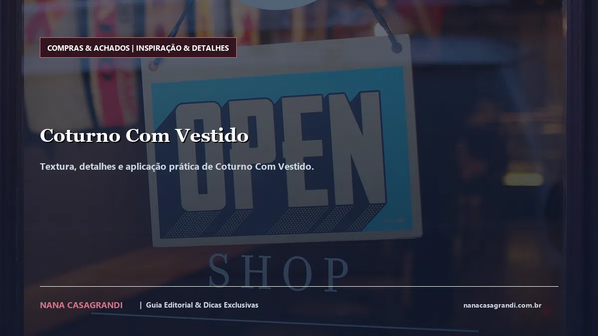 Detalhes de textura e aplicação do Coturno Com Vestido